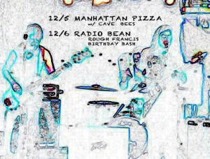 Black Rabbit 12/5 Manhattan Pizza 12/6 Radio Bean 2014